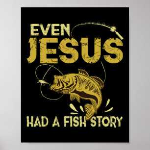 Anglergeschenke - Selbst Jesus hatte eine Fischges Poster