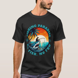 Anglerparadies Keine Fische, Kein Spaß... Haifisch T-Shirt