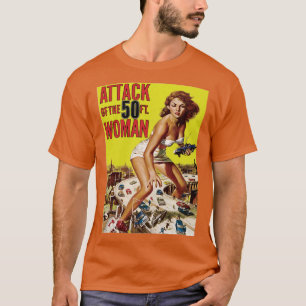 Angriff auf die 50-Fuß-Frau T-Shirt