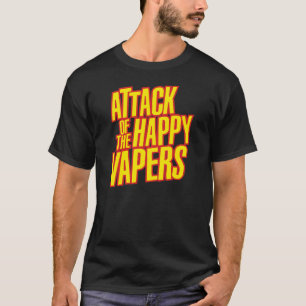 Angriff des glücklichen Vapers T-Shirt