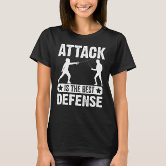 Angriff ist die beste Verteidigung, die ich erlebe T-Shirt