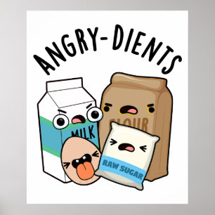 Angry-dients Funny Baking Pun Poster