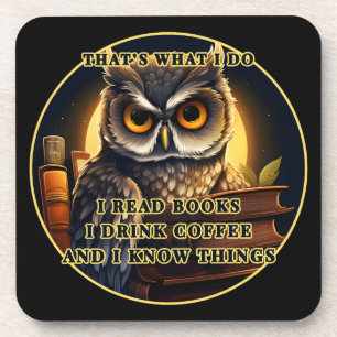 Angry Owl Ich lese Bücher, trinke Kaffee Ich weiß Getränkeuntersetzer