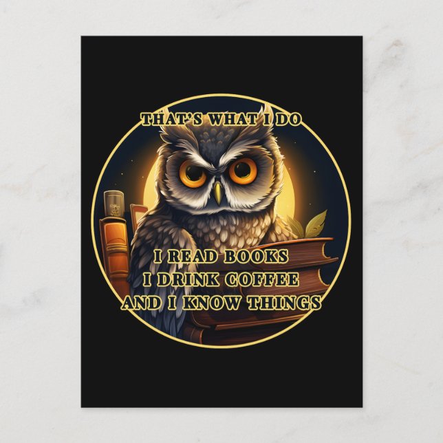 Angry Owl Ich lese Bücher, trinke Kaffee Ich weiß  Postkarte (Vorderseite)
