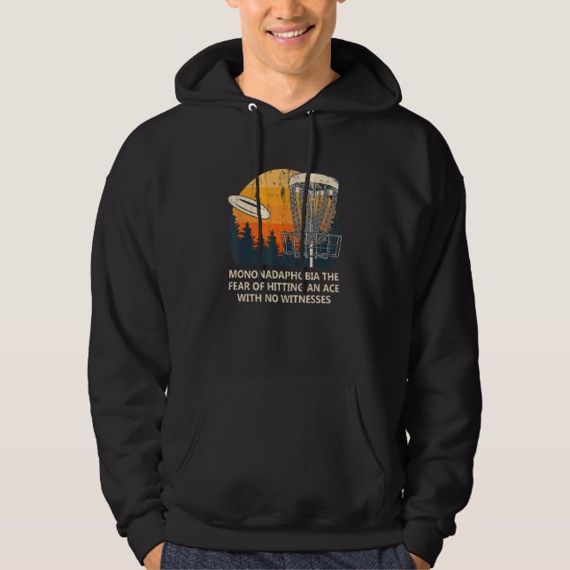 Angst, einen Ace Disk Golf Spaß Golfer Mem Hoodie (Vorderseite)