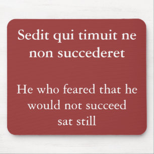 Angst Erfolg, Horace Zitat Mousepad