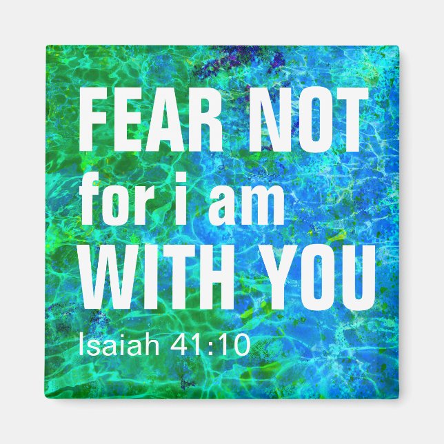 ANGST, ICH BIN MIT EUCH (ISaiah 41:10) Magnet (Vorne)