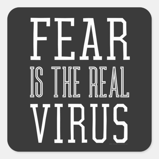 Angst ist der wahre Virus Quadratischer Aufkleber (Vorderseite)