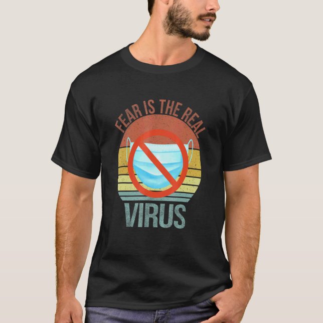 Angst ist die eigentliche Virus-Anti-Maske keine M T-Shirt (Vorderseite)