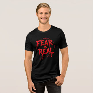 Angst ist real | Beängstigender Horror T - Shirt