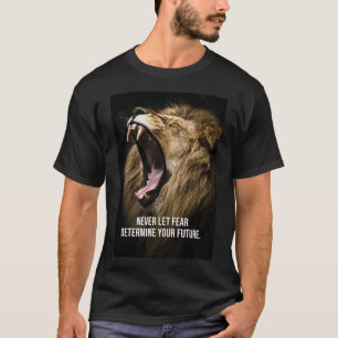 Angst - Löwe Motivierend T-Shirt