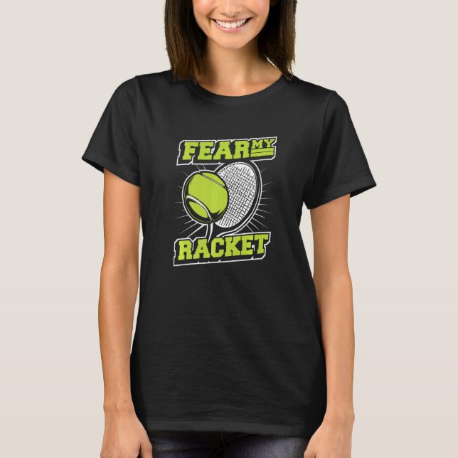 Angst meinen Racket Player Beruflich Trainer Tenni T-Shirt (Vorderseite)