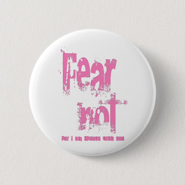 Angst nicht Christlich rosa Grunge Button (Vorderseite)