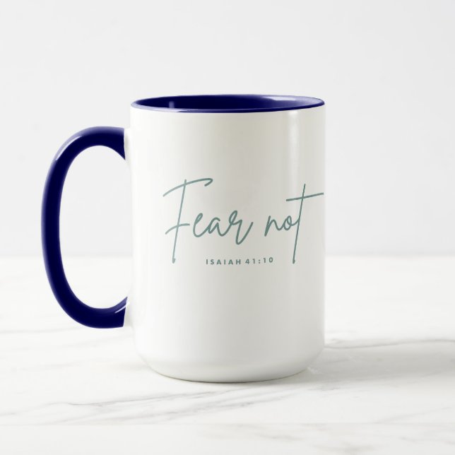 "Angst nicht." Isaiah 41:10 Tasse (Links)
