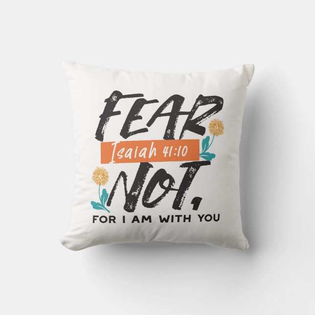 Angst nicht Isaiah Bible Verse Inspiration Design Kissen (Vorderseite)