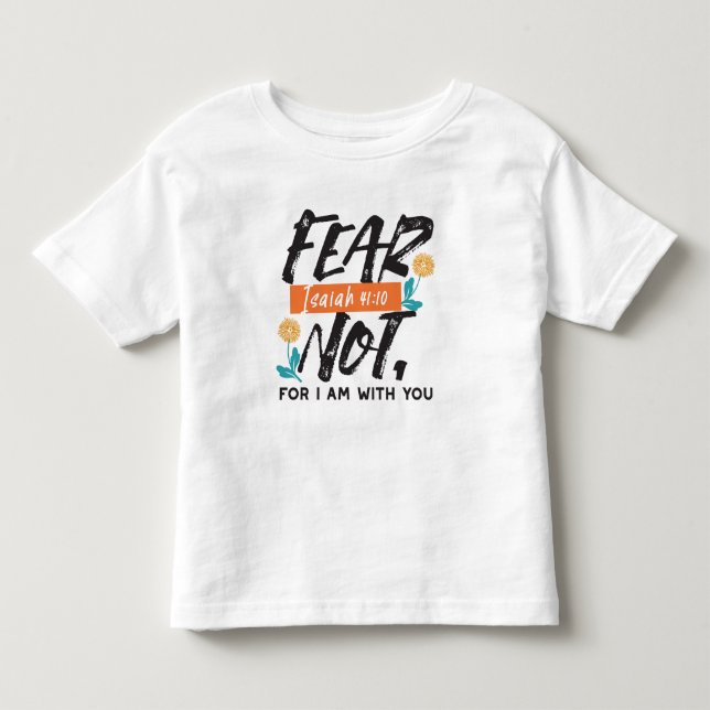 Angst nicht Isaiah Bible Verse Inspiration Design Kleinkind T-shirt (Vorderseite)