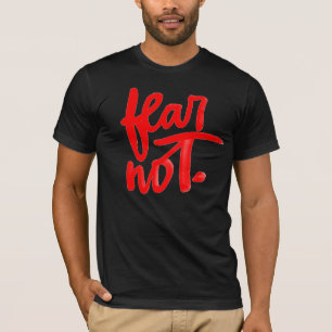 Angst nicht T - Shirt