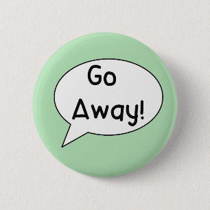 Angst, persönlicher Raum, Autismus, weg vom Abzeic Button
