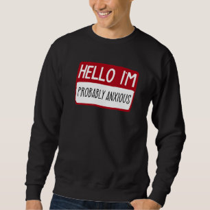 Angst Unbehaglich Ängstlich Unbehagen Stress Nervö Sweatshirt