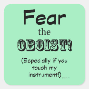 Angst vor dem Oboist Square Sticker