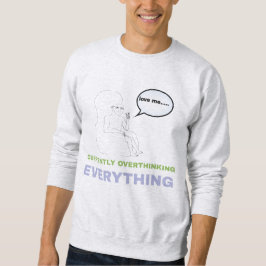 Ängstlicher Charakter Sweatshirt