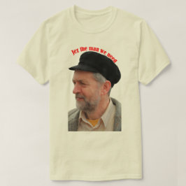 Anhänger Jez Jeremy Corbyn der Mann benötigen wir T-Shirt