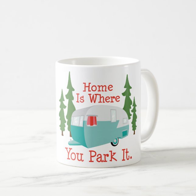 Anhänger-Zuhause, Zuhause ist, wo Sie es parken Kaffeetasse (VorderseiteRechts)