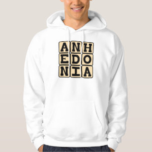 Anhedonie, Unfähigkeit, Freude zu empfinden Hoodie