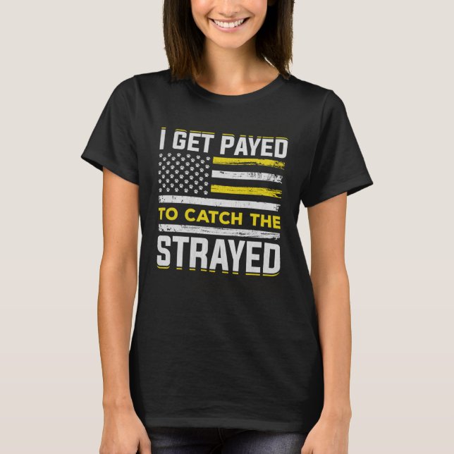 Animal Control Officer  Animal Catcher  12 T-Shirt (Vorderseite)