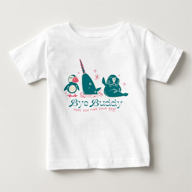 Animal Friends - Bye Buddy Hope You Find Your Dad Baby T-shirt (Vorderseite)