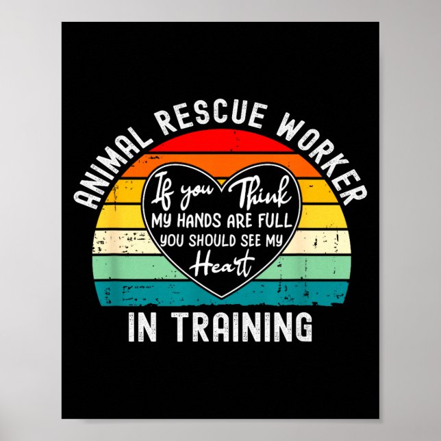 Animal Rescue Worker In Training Appreciation  Poster (Vorne)