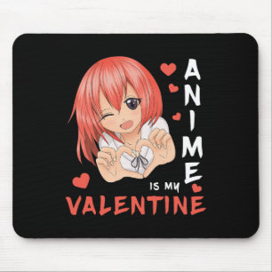 Anime ist mein Valentine Japan Anime Girl 1 Mousepad