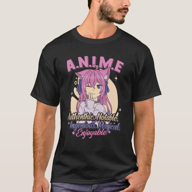 Anime Meaning Authenthic Notable Ingenious Magical T-Shirt (Vorderseite)