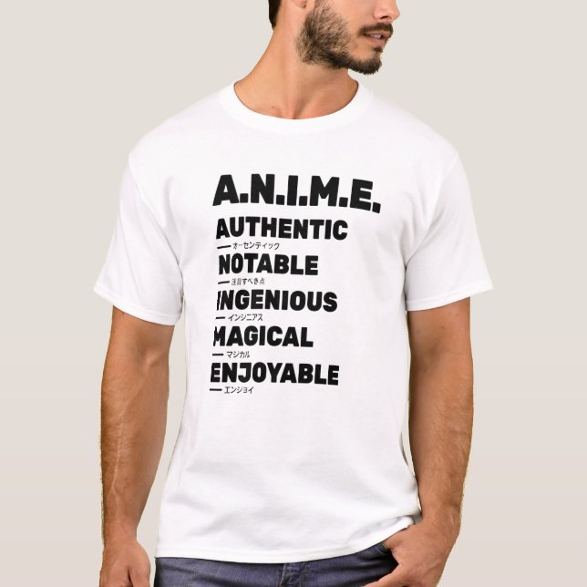 Anime Meaning Authenthic Notable Ingenious Magical T-Shirt (Vorderseite)