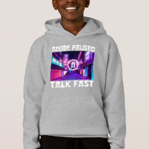 Anime Paused Talk Fast Hoodie
