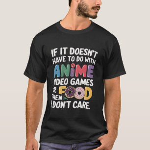 Anime Video Games Food Lover Geschenk Funny Otaku  T-Shirt