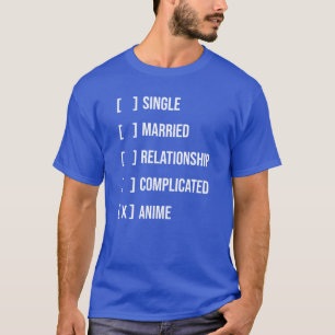 Anime vs Relationation - Funny Otaku T-Shirt