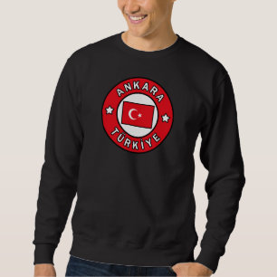 Ankara Türkiye Sweatshirt