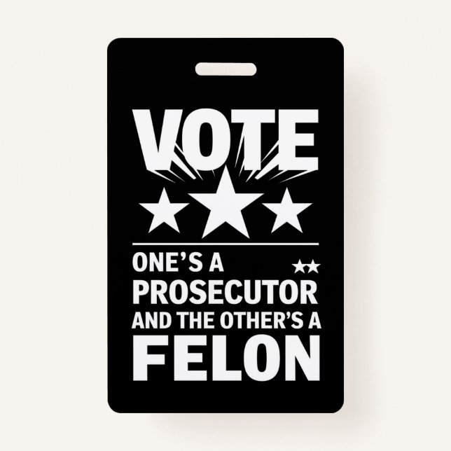 Ankläger gegen Felon Voter Funny Political Ausweis (Vorderseite)