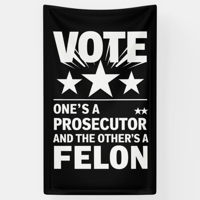 Ankläger gegen Felon Voter Funny Political Banner (Vertikal)