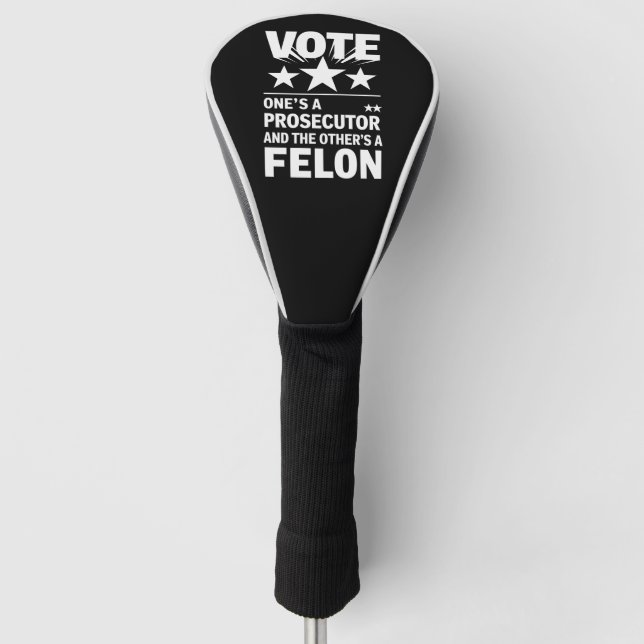 Ankläger gegen Felon Voter Funny Political Golf Headcover (Vorderseite)