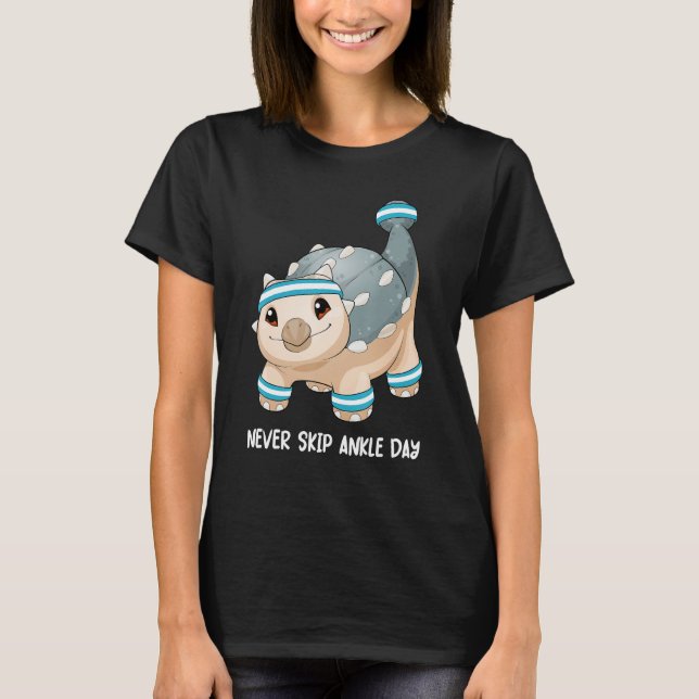 Ankylosaurus Gym Workout Never Skip Ankle Day  Mus T-Shirt (Vorderseite)