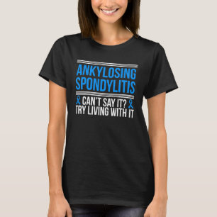 Ankylosierende Spondylitis Awareness Arthritis T-Shirt