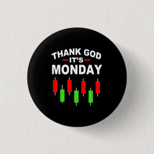 Anleger Gott sei Dank ist Montag Button
