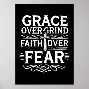 Anmut über Leim, Glaube über Angst - Inspiration Poster