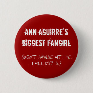 Ann Aguirres größtes fangirl Button