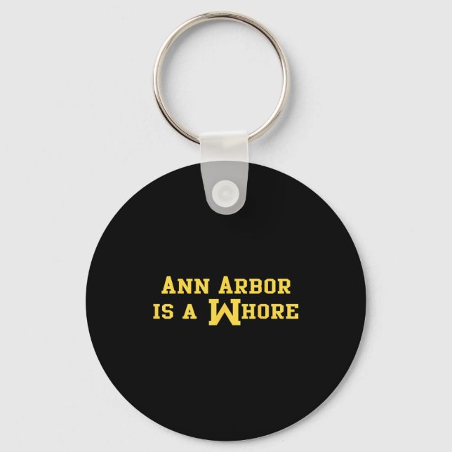 Ann Arbor ist ein lustiger Sarkasmus Spruch  Schlüsselanhänger (Vorderseite)