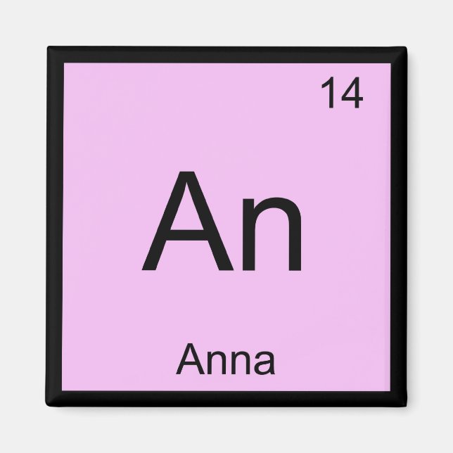 Anna Name Chemistry Element Periodic Table Magnet (Vorne)