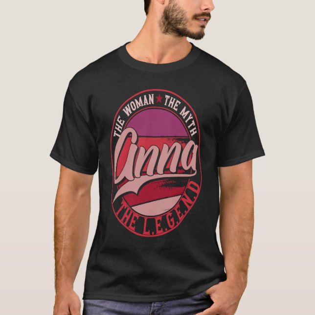 Anna the Lady of Myth the Legend T-Shirt (Vorderseite)