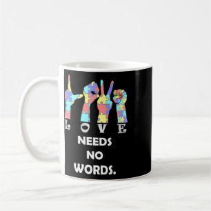 Annahme-Zitat Asl Liebe braucht keine Worte Kaffeetasse